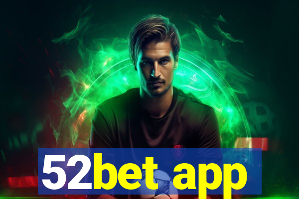 52bet app